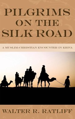 Pilgrims on the Silk Road - Ratliff, Walter R.