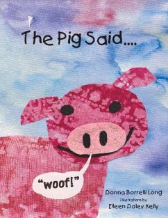 The Pig Said Woof!: Volume 1 - Borrelli Long, Donna