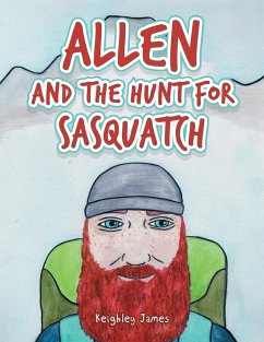 Allen and the Hunt for Sasquatch - James, Keighley