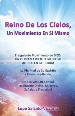 Reino De Los Cielos, Un Movimiento En Sí Mismo - Salcido-Vizcarra, Lupe