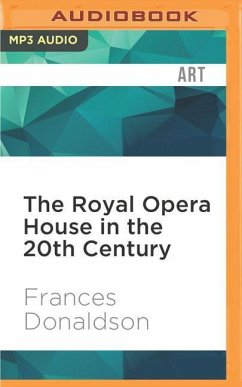 The Royal Opera House in the 20th Century - Donaldson, Frances