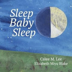 Sleep, Baby, Sleep - Lee, Calee M.