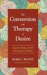 The Conversion and Therapy of Desire - Bild 1