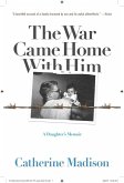 The War Came Home with Him