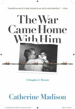 The War Came Home with Him - Madison, Catherine