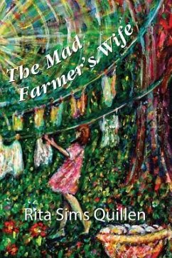 The Mad Farmer's Wife - Quillen, Rita Sims