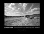 Vanishing Points: Poems and Photographs of Texas Roadside Memorials