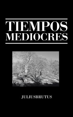 Tiempos Mediocres - Juliusbrutus