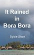 It Rained in Bora Bora - Bild 1