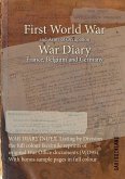 WAR DIARY INDEX Listing by Division the full colour facsimile reprints of original War Office documents (WO95). With bonus sample pages in full colour