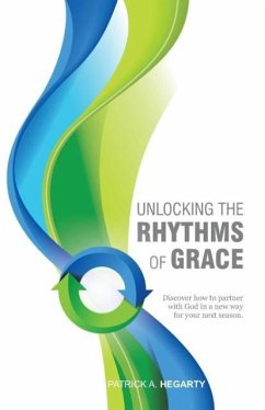 Unlocking the Rhythms of Grace - Hegarty, A. Patrick