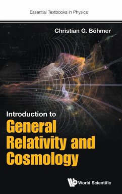 INTRODUCTION TO GENERAL RELATIVITY AND COSMOLOGY - Christian G Bohmer