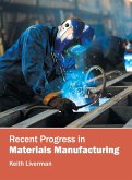 Recent Progress in Materials Manufacturing