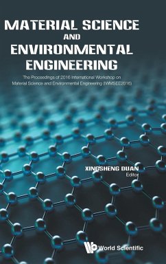 Material Science and Environmental Engineering - The Proceedings of 2016 International Workshop (Iwmsee2016)