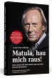 Matula, hau mich raus! Handsigniert mit... - Bild 1