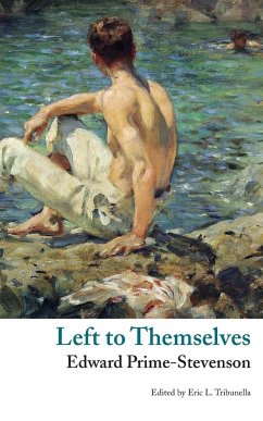 Left to Themselves (Valancourt Classics) - Prime-Stevenson, Edward; Stevenson, Edward Irenaeus