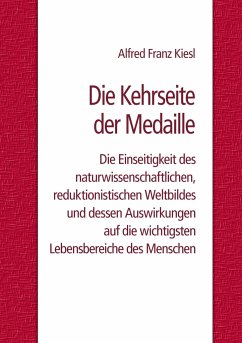 Die Kehrseite der Medaille - Kiesl, Alfred Fr.