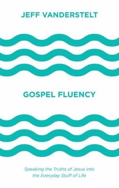 Gospel Fluency - Vanderstelt, Jeff