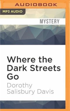 Where the Dark Streets Go - Salisbury Davis, Dorothy