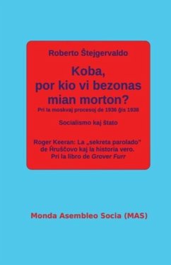 Koba, por kio vi bezonas mian morton? - ¿Tejgervaldo, Roberto; Keeran, Roger