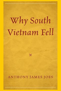 Why South Vietnam Fell - Joes, Anthony James