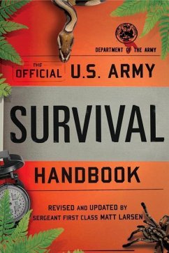 The Official U.S. Army Survival Handbook - Department Of The Army; Larsen, Matt