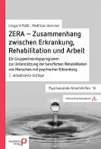 ZERA - Zusammenhang zwischen Erkrankung, Rehabilitation und Arbeit