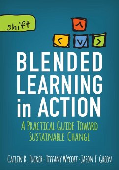 Blended Learning in Action - Tucker, Catlin R.;Wycoff, Tiffany;Green, Jason T.