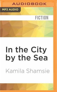 In the City by the Sea - Shamsie, Kamila