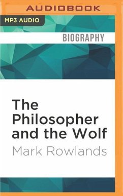 The Philosopher and the Wolf - Rowlands, Mark