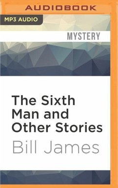 The Sixth Man and Other Stories: Harpur and Iles - James, Bill