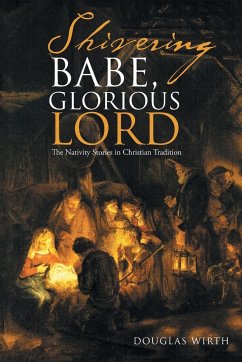 Shivering Babe, Glorious Lord - Wirth, Douglas