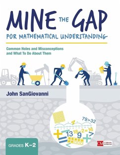 Mine the Gap for Mathematical Understanding, Grades K-2: Common Holes and Misconceptions and What to Do about Them - Sangiovanni, John J.
