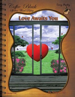 Love Awaits You: Coffee Black Spoken Word Poetry Volume Four