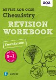 Pearson REVISE AQA GCSE Chemistry Foundation Revision Workbook: For 2025 and 2026 assessments and exams