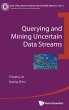 QUERYING AND MINING UNCERTAIN DATA... - Bild 1
