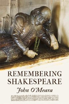 Remembering Shakespeare: The Scope of His Achievement from 'Hamlet' Through 'The Tempest' Volume 68 - O'Meara, John
