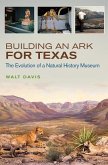 Building an Ark for Texas, 54: The Evolution of a Natural History Museum