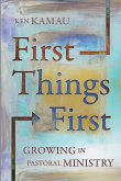 First Things First First Things First