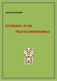 eutanasia di un politico meridionale (eBook, ePUB) - Soliman, Anton