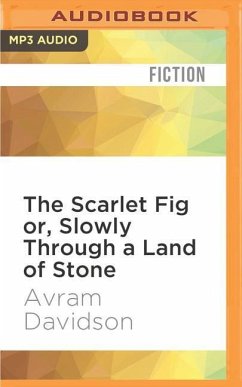 The Scarlet Fig Or, Slowly Through a Land of Stone - Davidson, Avram