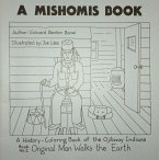 A Mishomis Book, a History-Coloring Book of the Ojibway Indians