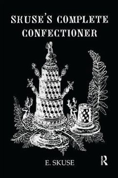 Skuse'S Complete Confectioner - Skuse, E.