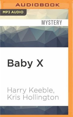 Baby X: Britain's Child Abusers Brought to Justice - Keeble, Harry; Hollington, Kris