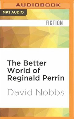 The Better World of Reginald Perrin - Nobbs, David