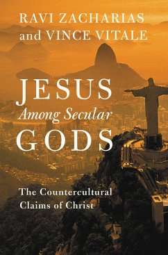 Jesus Among Secular Gods - Zacharias, Ravi; Vitale, Vince