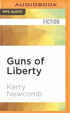 Guns of Liberty - Newcomb, Kerry