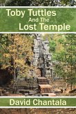 Toby Tuttles And The Lost Temple Toby Tuttles And The Lost Temple