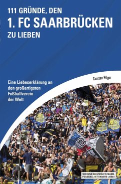 111 Gründe, den 1. FC Saarbrücken zu lieben - Pilger, Carsten