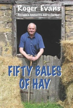 Fifty Bales of Hay: Britain's Favourite Dairy Farmer - Evans, Roger